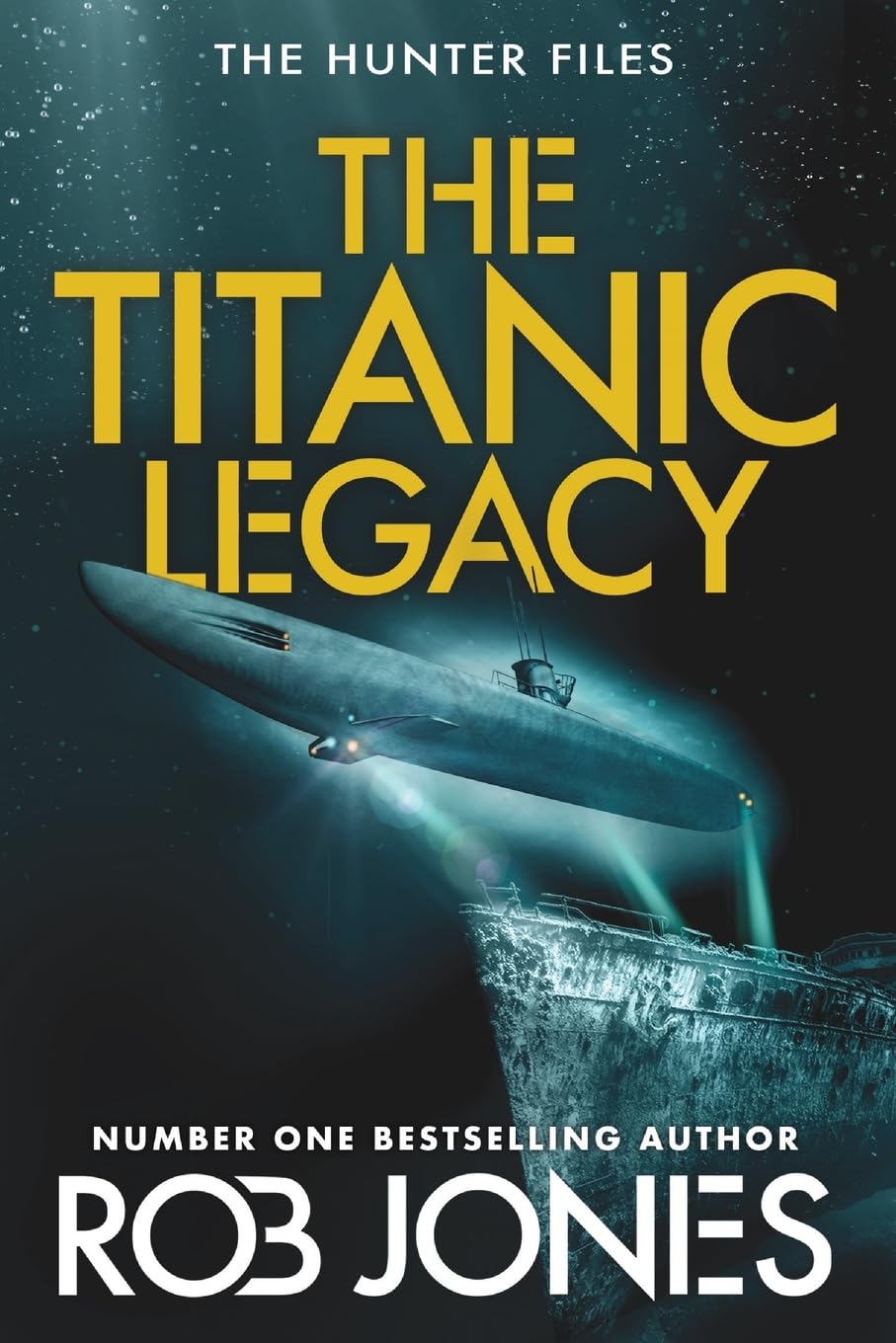The Titanic Legacy: A gripping action thriller with ancient relics, a lost Titanic treasure, and nonstop adventure―perfect for fans of Scott Mariani (The Hunter Files, 3)