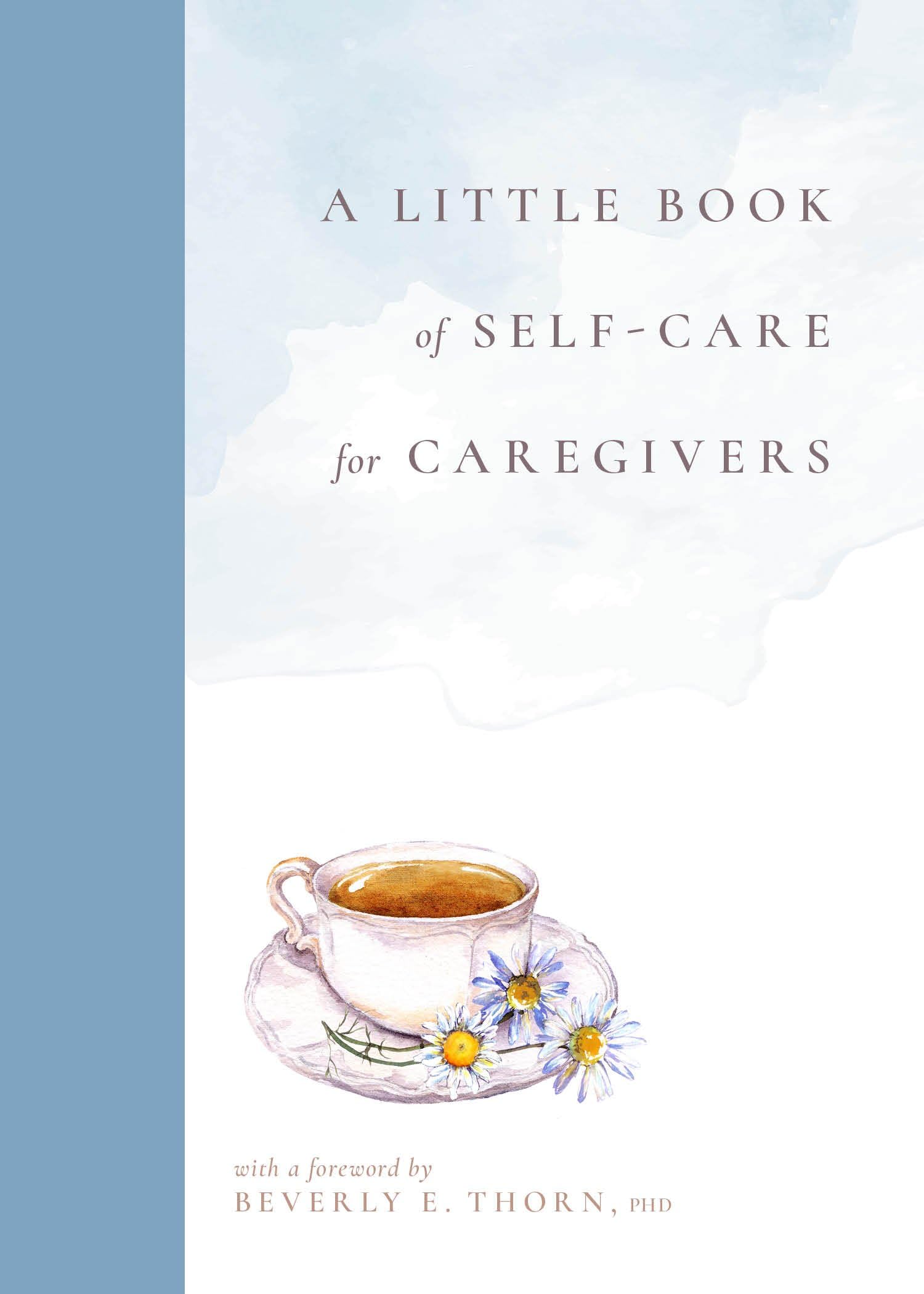 A Little Book of Self-Care for Caregivers by Sara Spees Addic... - 9781954854383