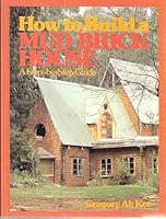 How to Build a Mud Brick House: A Step by Step Guide 0908136099 Book Cover