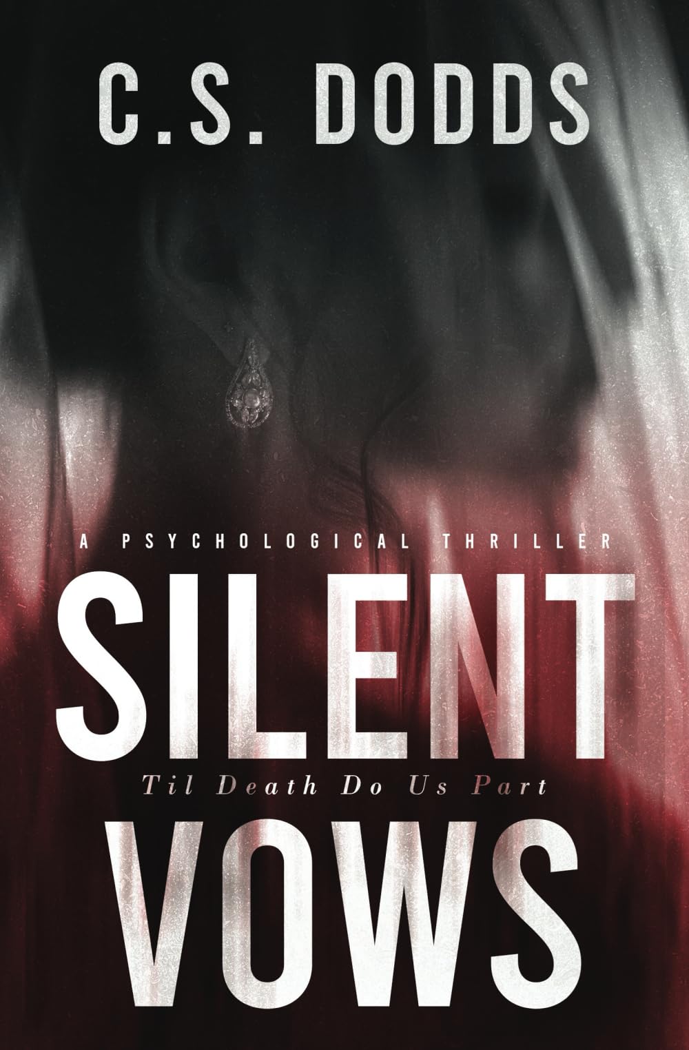 Silent Vows: A Psychological Thriller