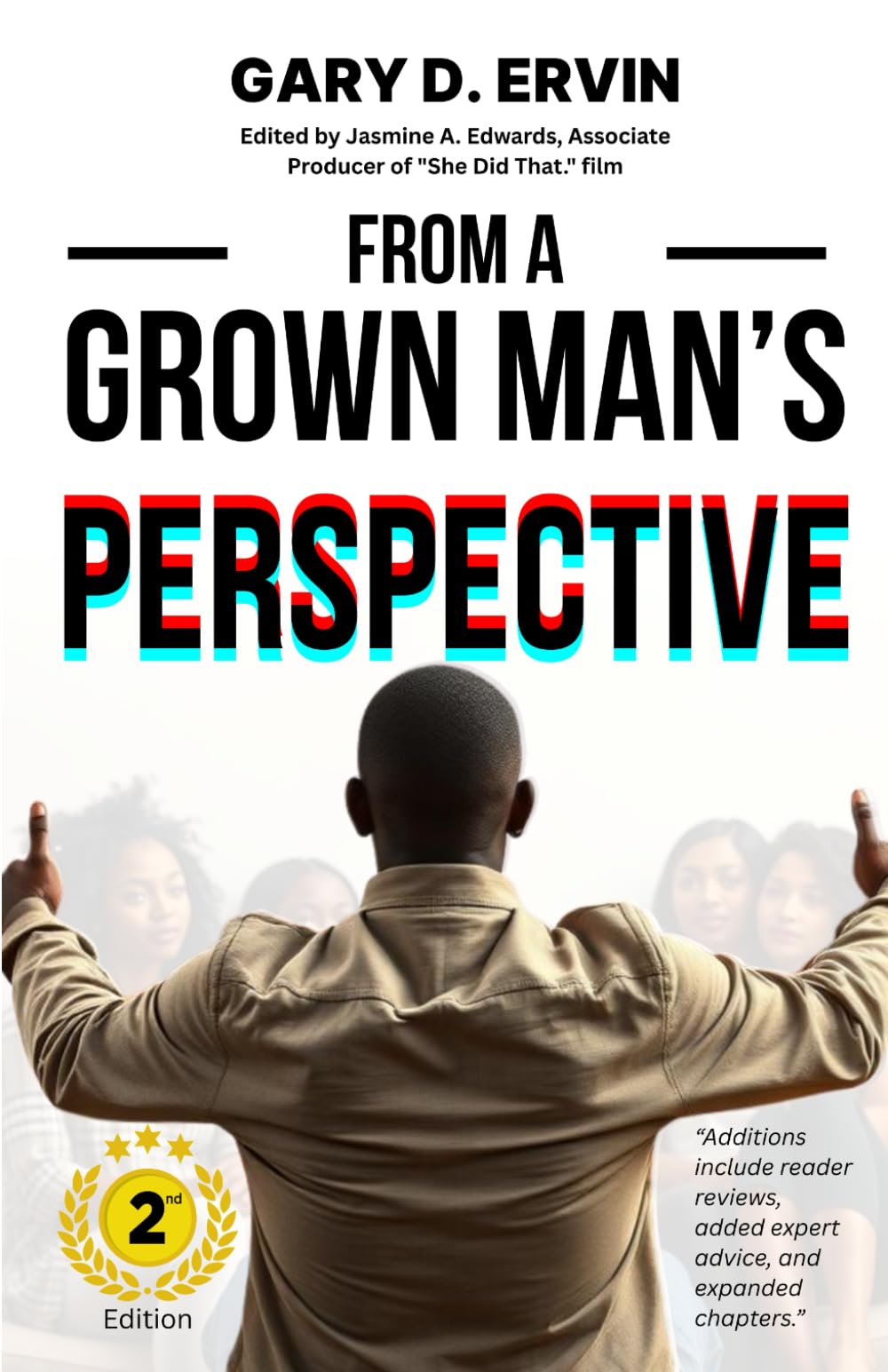 FROM A GROWN MAN'S PERSPECTIVE: 2nd Edition