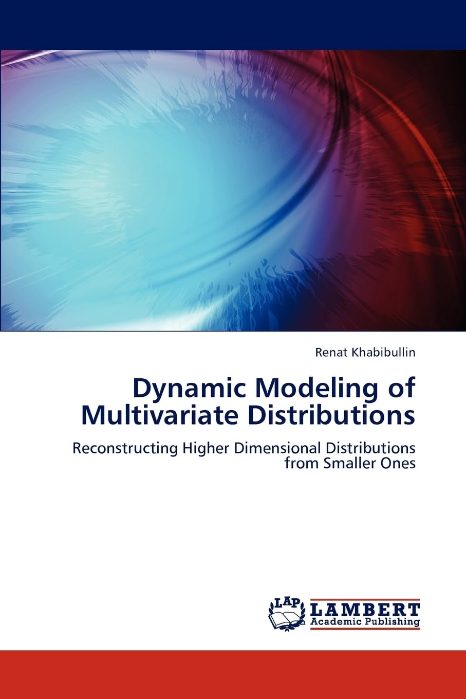 Dynamic Modeling of Multivariate Distributions: Reconstructing Higher Dimensional Distributions from Smaller Ones