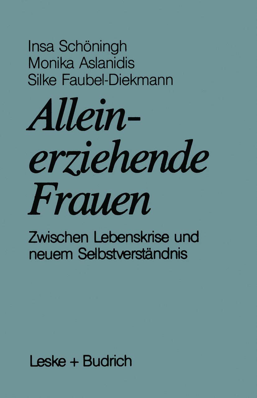 Alleinerziehende Frauen: Zwischen Lebenskrise und neuem Selbstverständnis