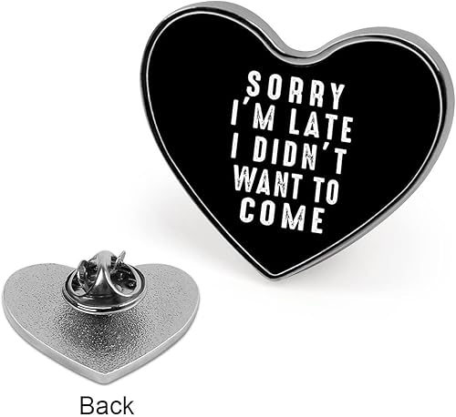 Miniatura 3 de Sorry I'm Late I Didn't Want to Come Broche, insignias de botón, decoración de sombrero, bolsa de ropa, accesorios, regalo para hombres y mujeres,