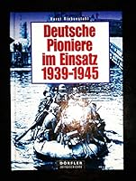 Deutsche Pioniere im Einsatz 1939 - 1945. 389555040X Book Cover