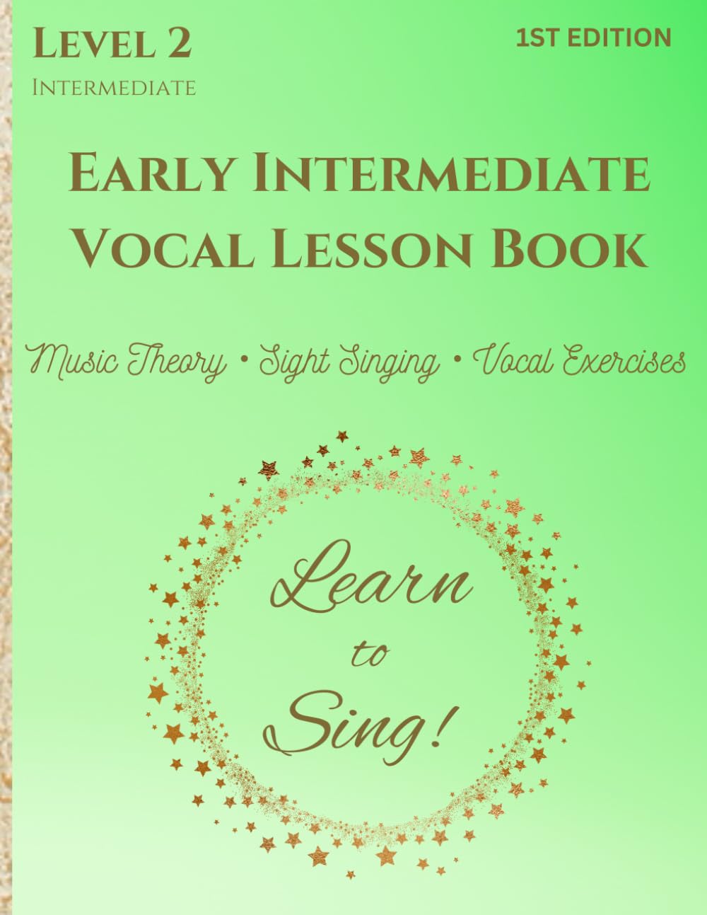 The Early Intermediate Vocal Lesson Book: Learn to Sing (Level 2)