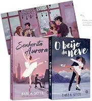 Kit Babi A. Sette: Senhorita Aurora + O beijo da neve