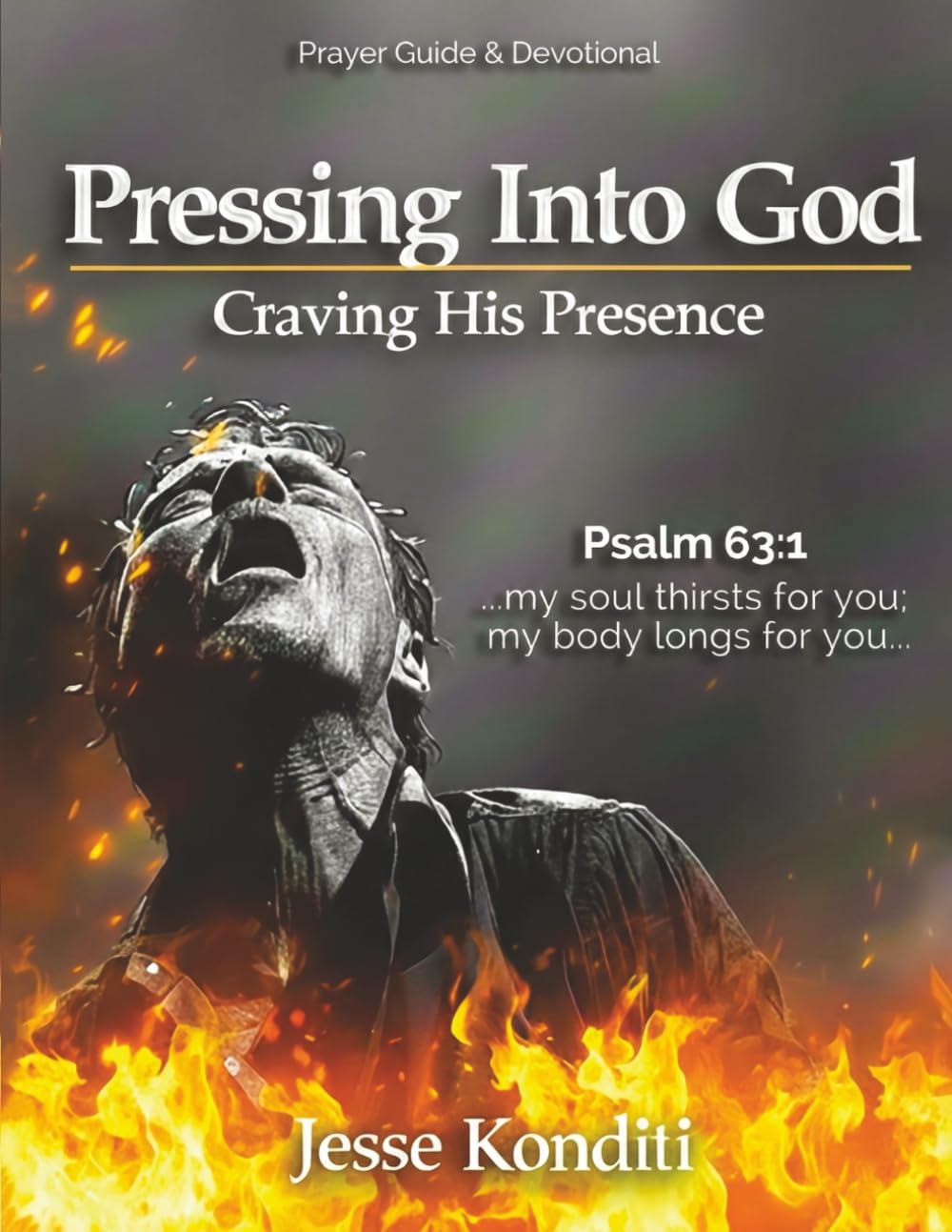 Pressing Into God: Craving His Presence