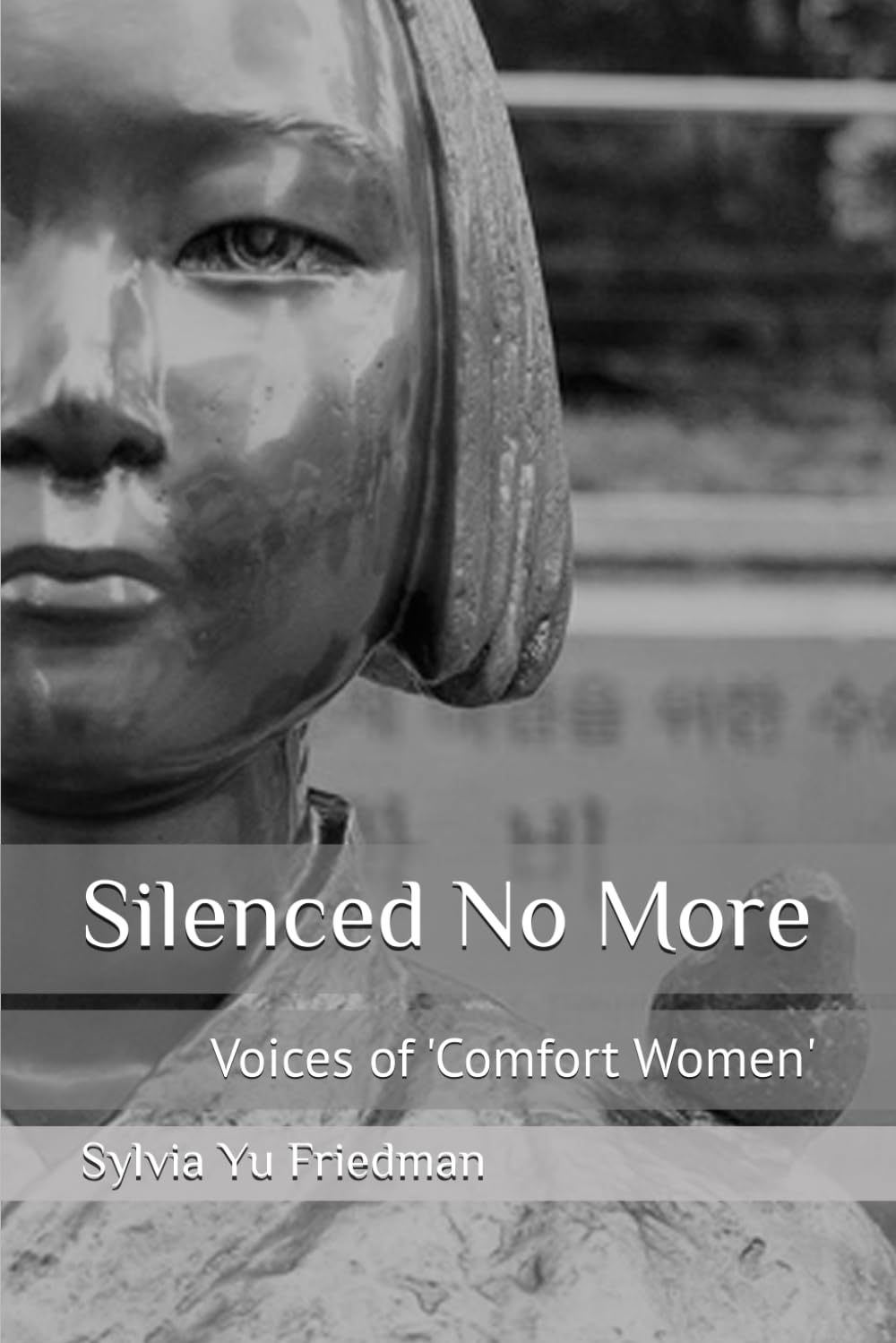 Silenced No More: Voices of Comfort Women: 1 (Asian Voices)