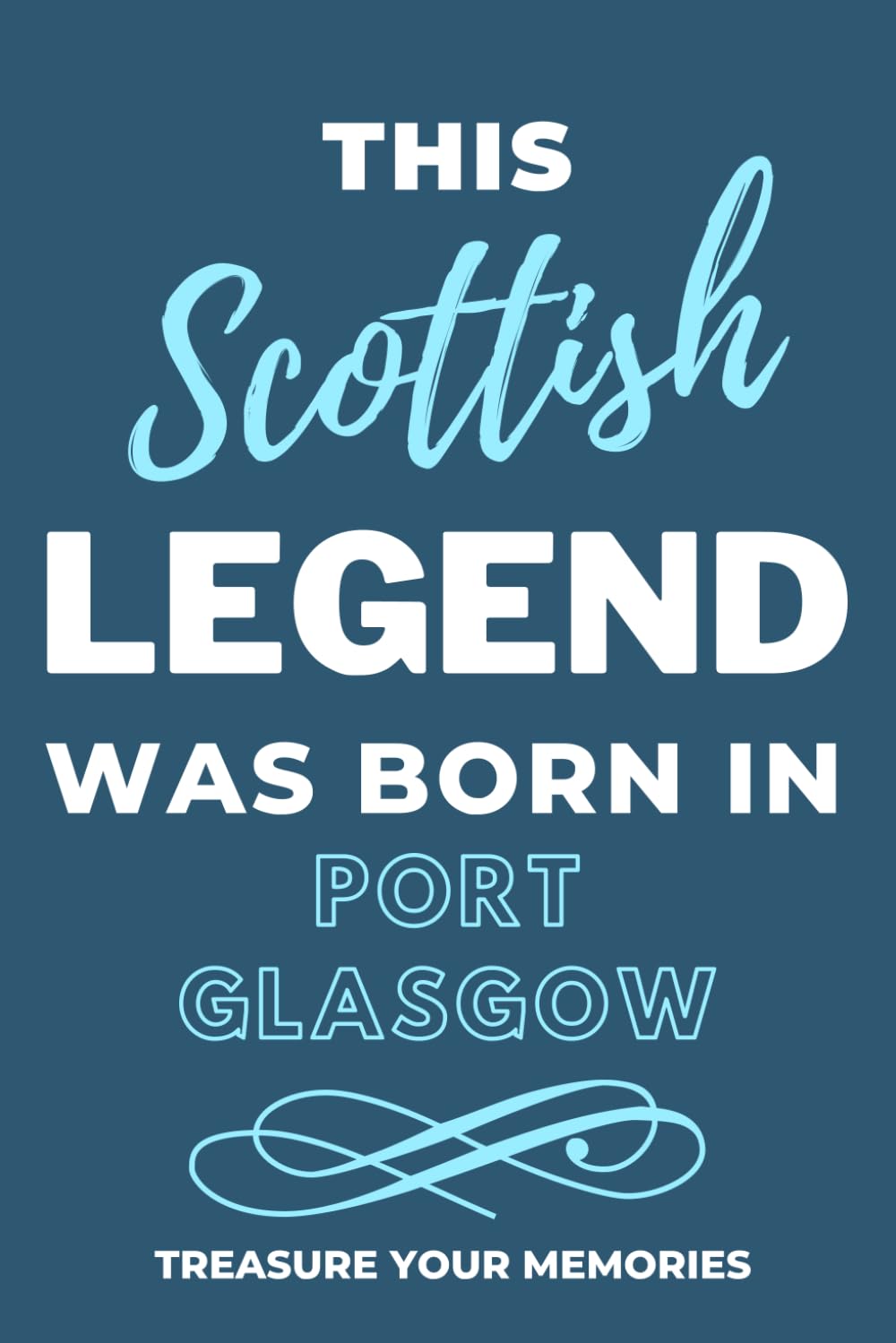 Legends Are Born In Port Glasgow - A Must Have, Stylish, Modern Notebook For Those Legends Born In Port Glasgow: - A Multi-Use Lined Notebook For Your ... / Present For A Relative, Friend Or Colleague