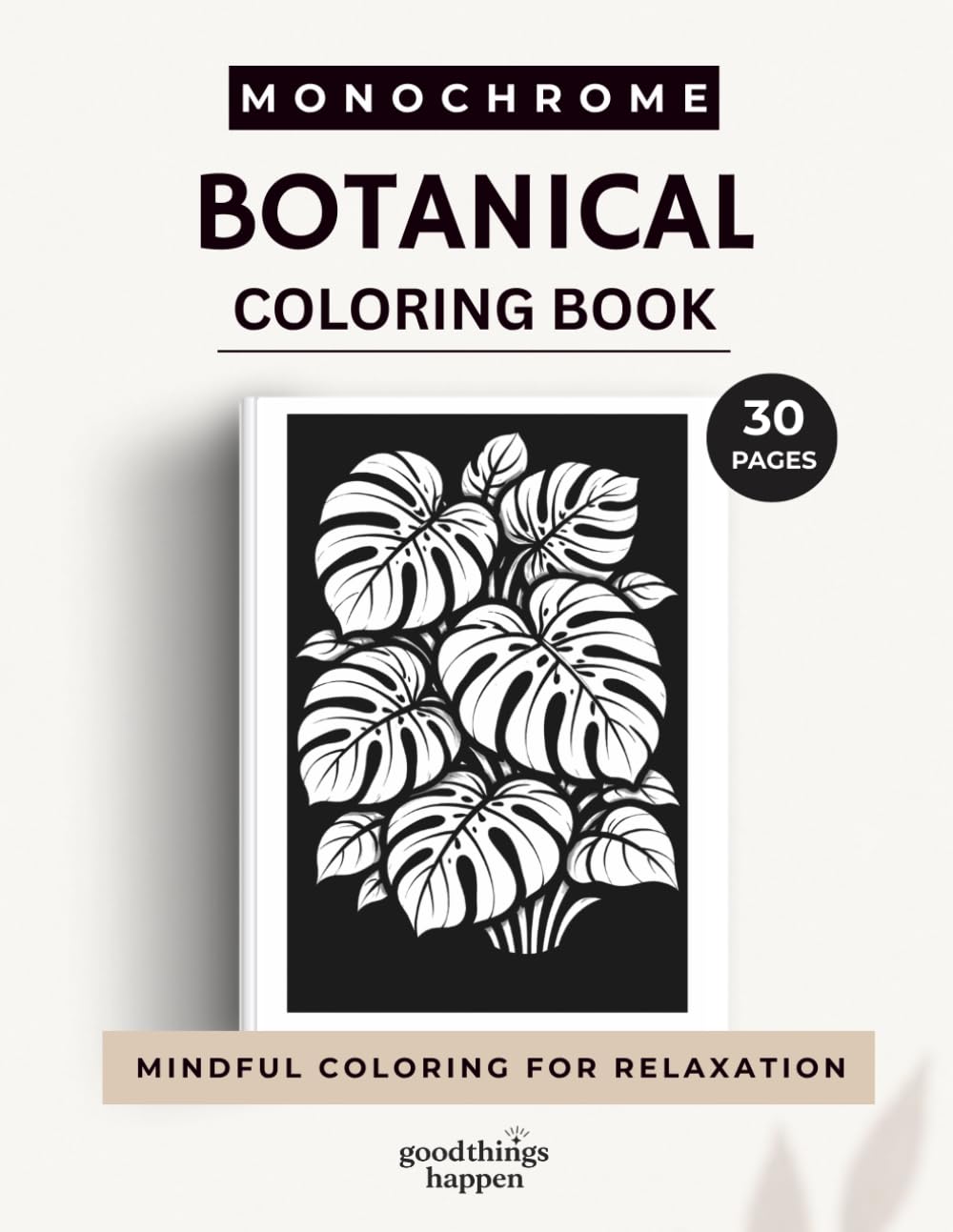 Monochrome Botanicals Coloring Book: A One Color Coloring Book for Teens and Adults – Relaxing Botanical Designs for Calm and Creative Coloring (Monochrome Coloring Collection)