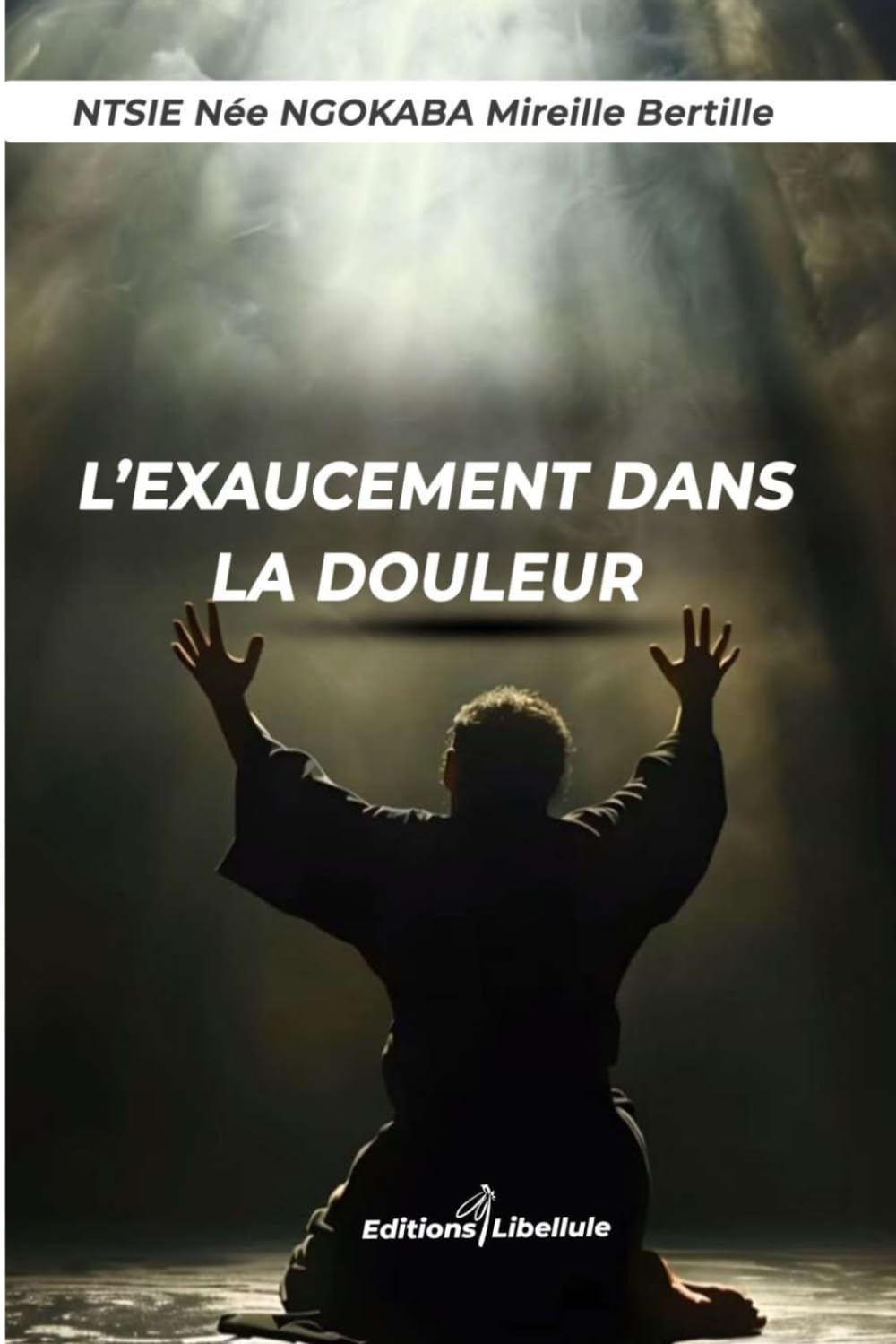 L’Exaucement dans la Douleur