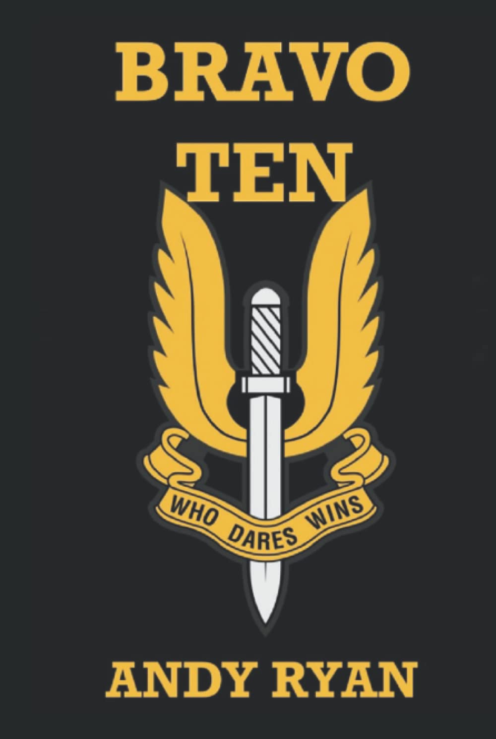 BRAVO TEN: Gripping Special Forces Action With The Rhodesian SAS (They Who Dared)