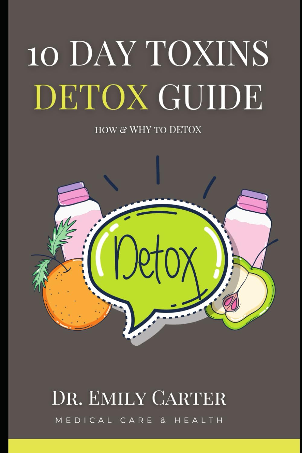10 Day Toxins Detox: How & Why To Detox