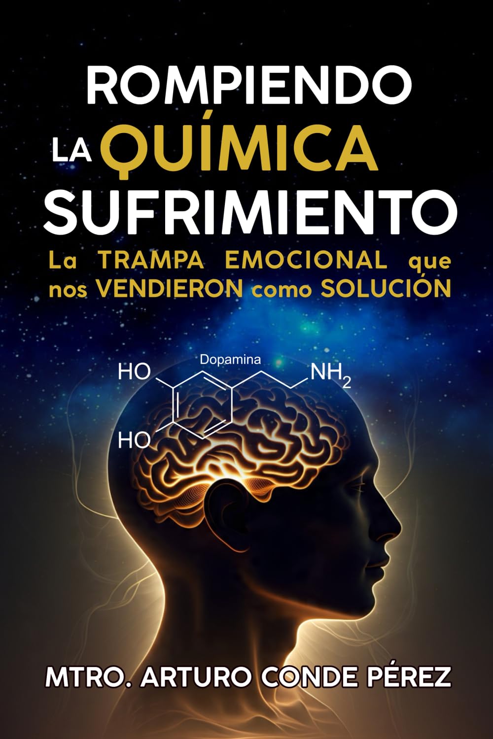 Rompiendo la Química del Sufrimiento.: La trampa emocional que nos vendieron como solución.