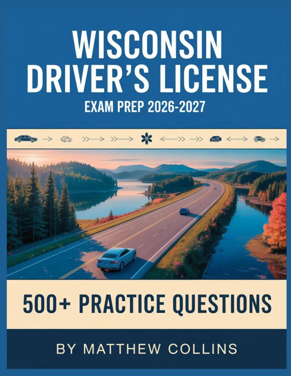 Wisconsin Driver's License Exam Prep 2026-2027