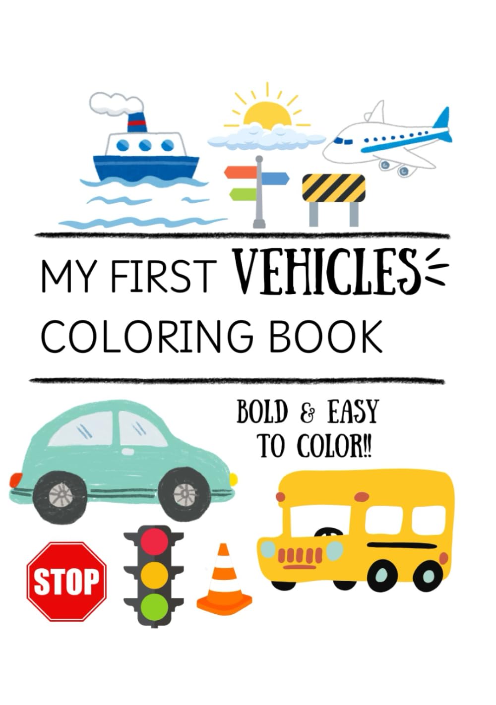 My First Coloring Book... VEHICLES! (My First Coloring Books)