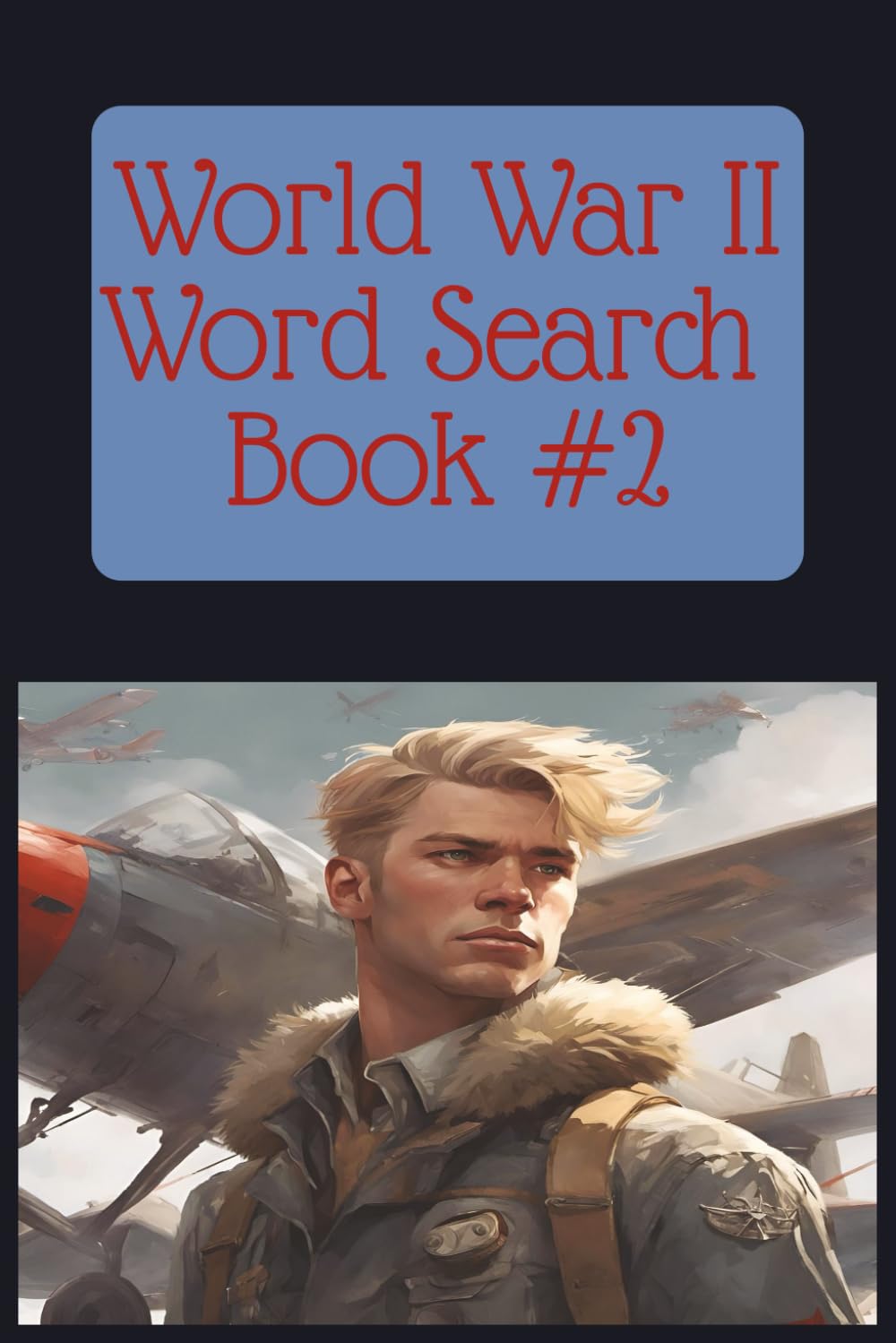 World War II Word Search Book: Book #2