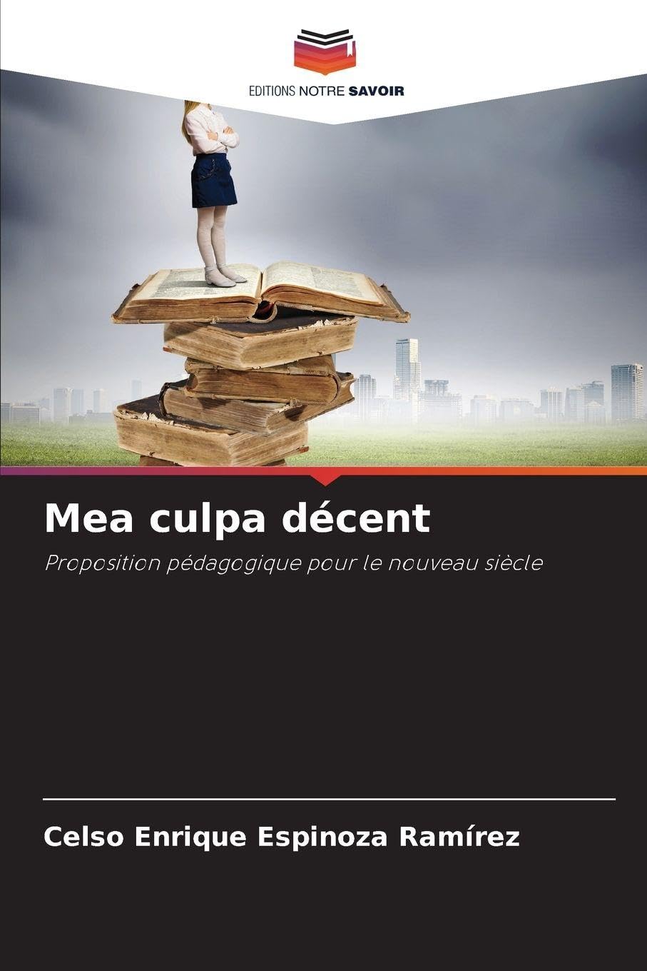 Mea culpa décent: Proposition pédagogique pour le nouveau siècle