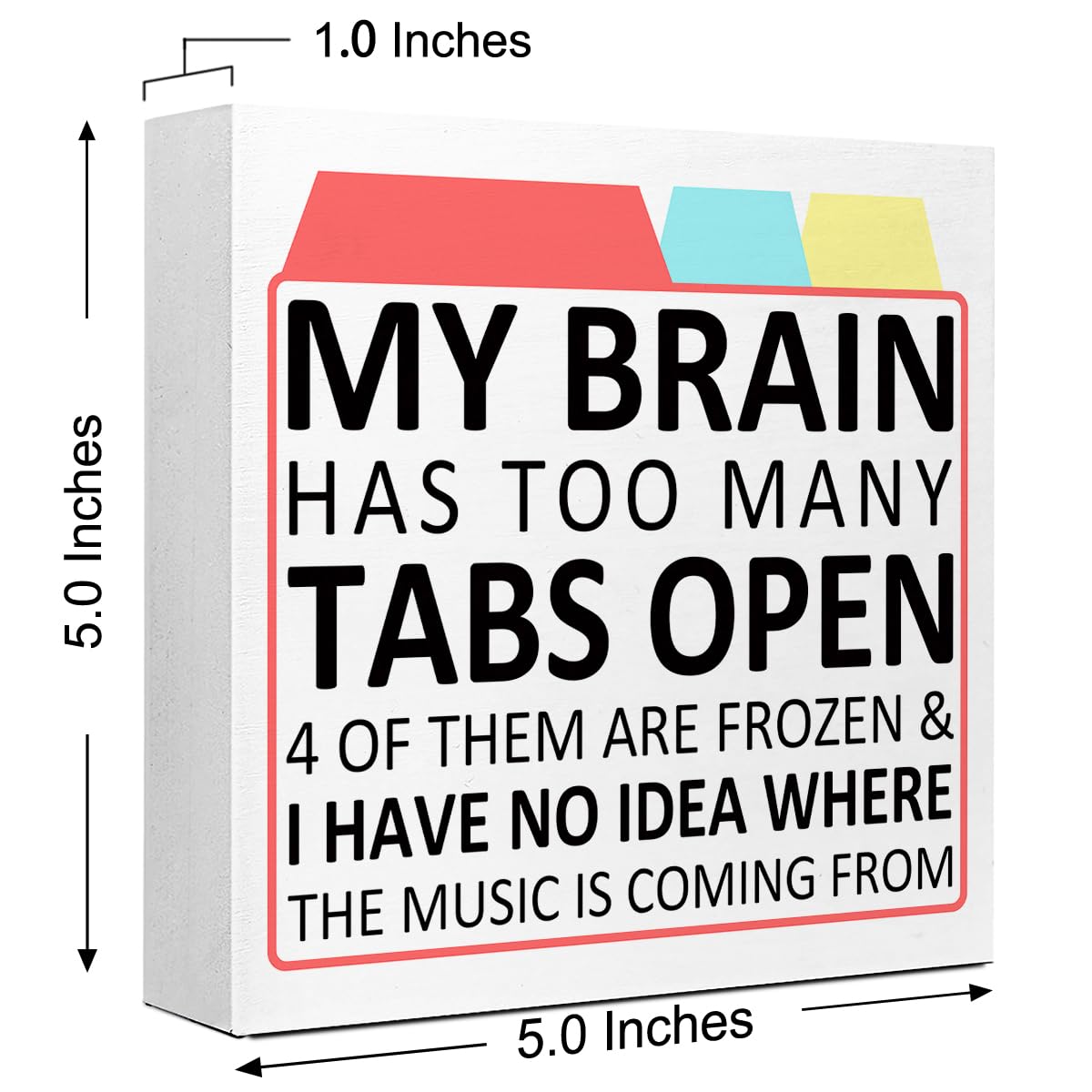 LVQHI Funny ADHD Gifts Wood Box sign Desk Decor, My Brain Has Too Many Tabs Open Wood Block Sign for Cubicle Accessories, Humorous Office Cheer Up Gift for Coworker Friend