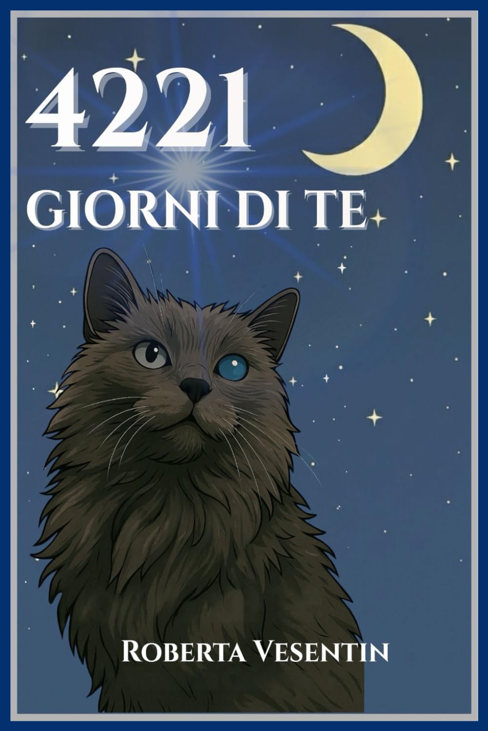 4221 Giorni di te: Diario di un viaggio tra Anima,Scienza e Amore infinito