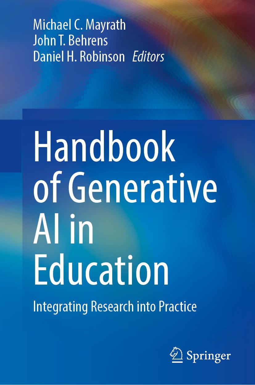 Handbook of Generative AI in Education: Integrating Research into Practice