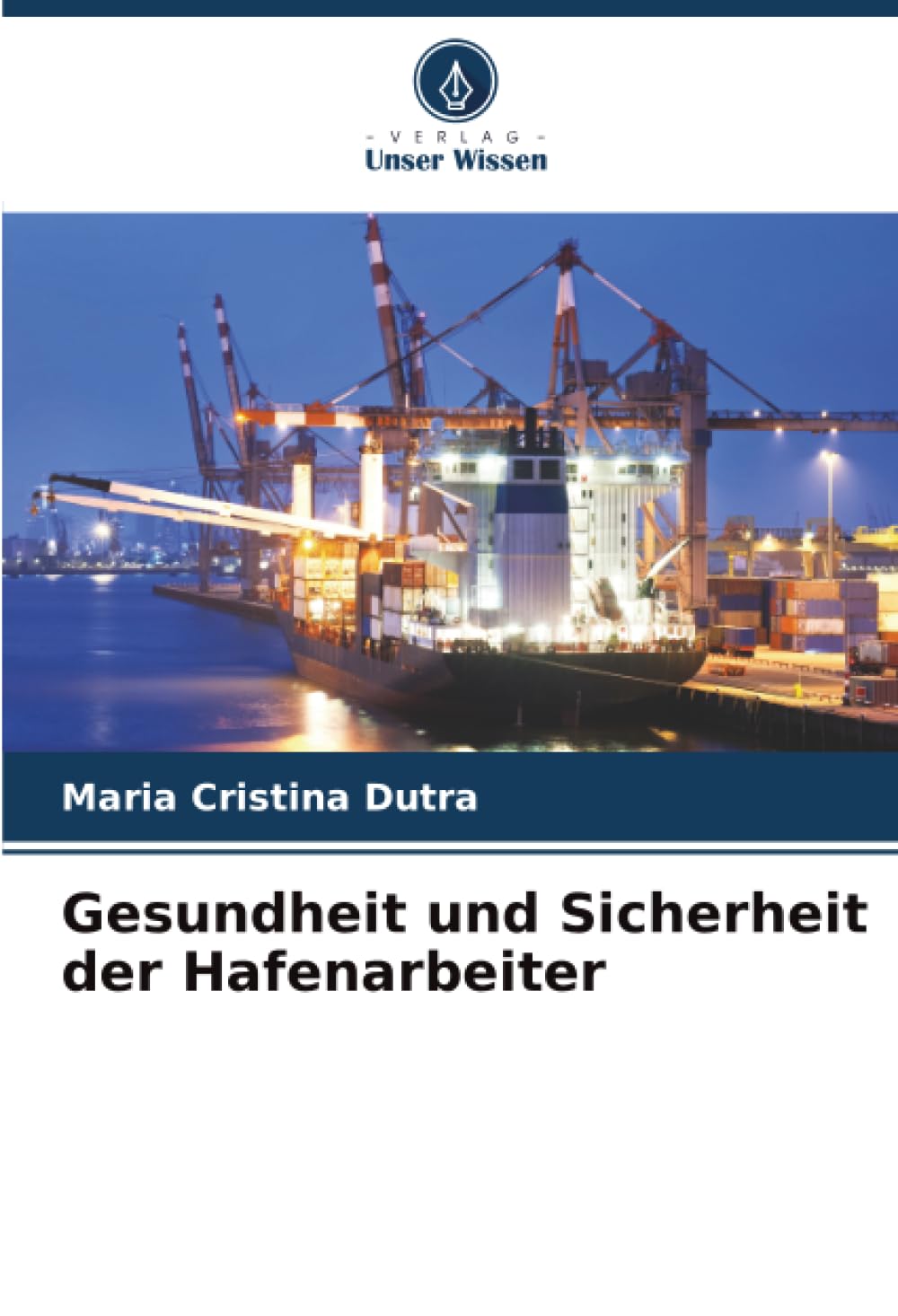 Gesundheit und Sicherheit der Hafenarbeiter