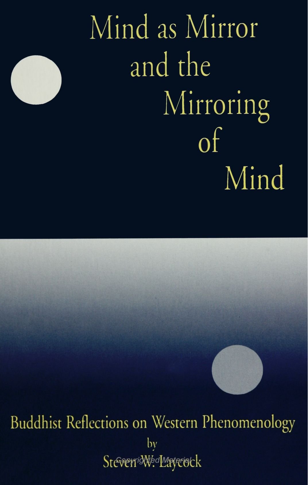 Mind As Mirror and the Mirroring of Mind: Buddhist Reflections on ...