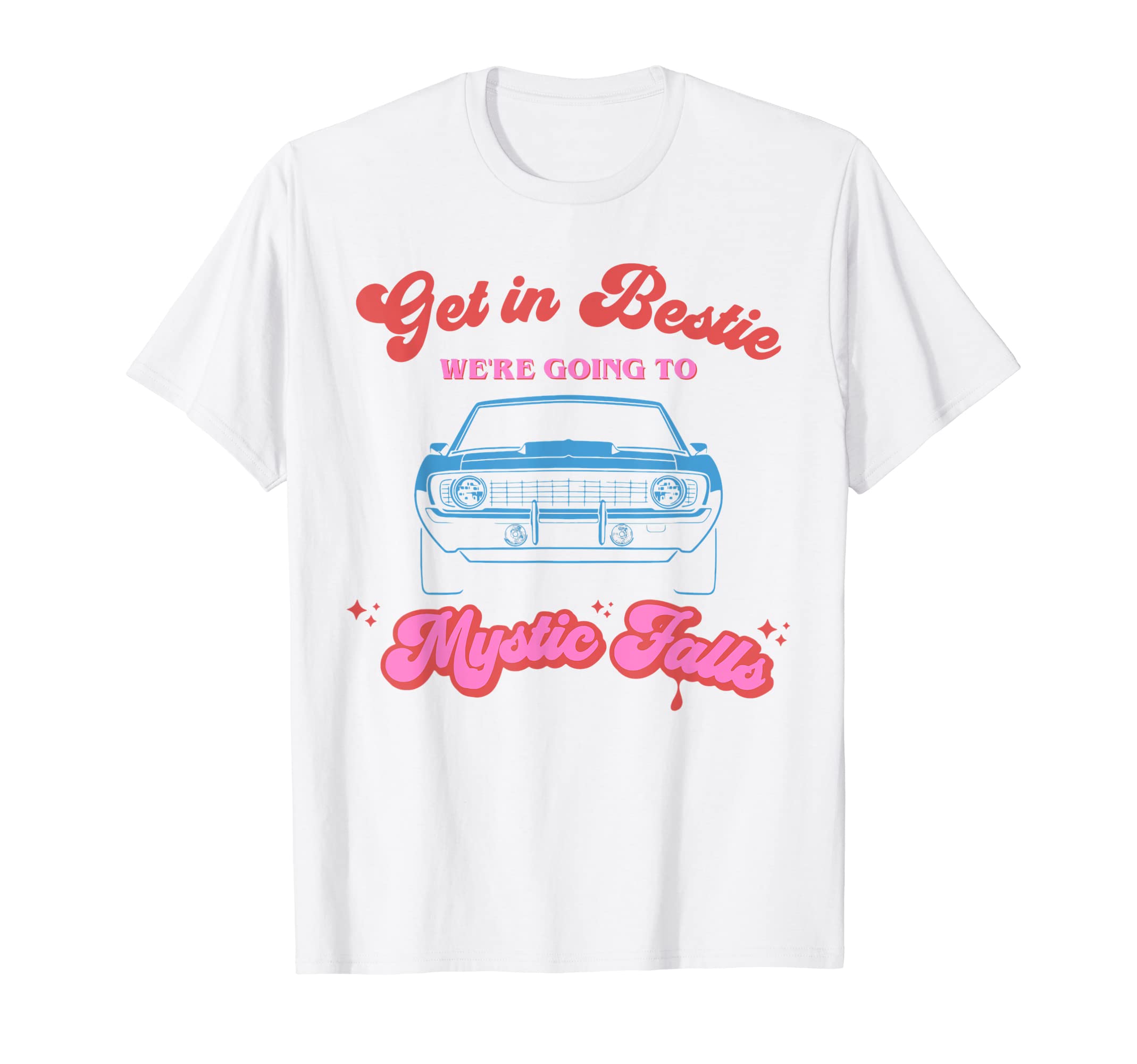 Get in Bestie We're Going to Mystic Falls Virginia | Vervain T-Shirt
