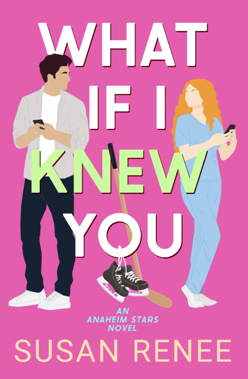 What If I Knew You (Anaheim Stars Hockey Series)