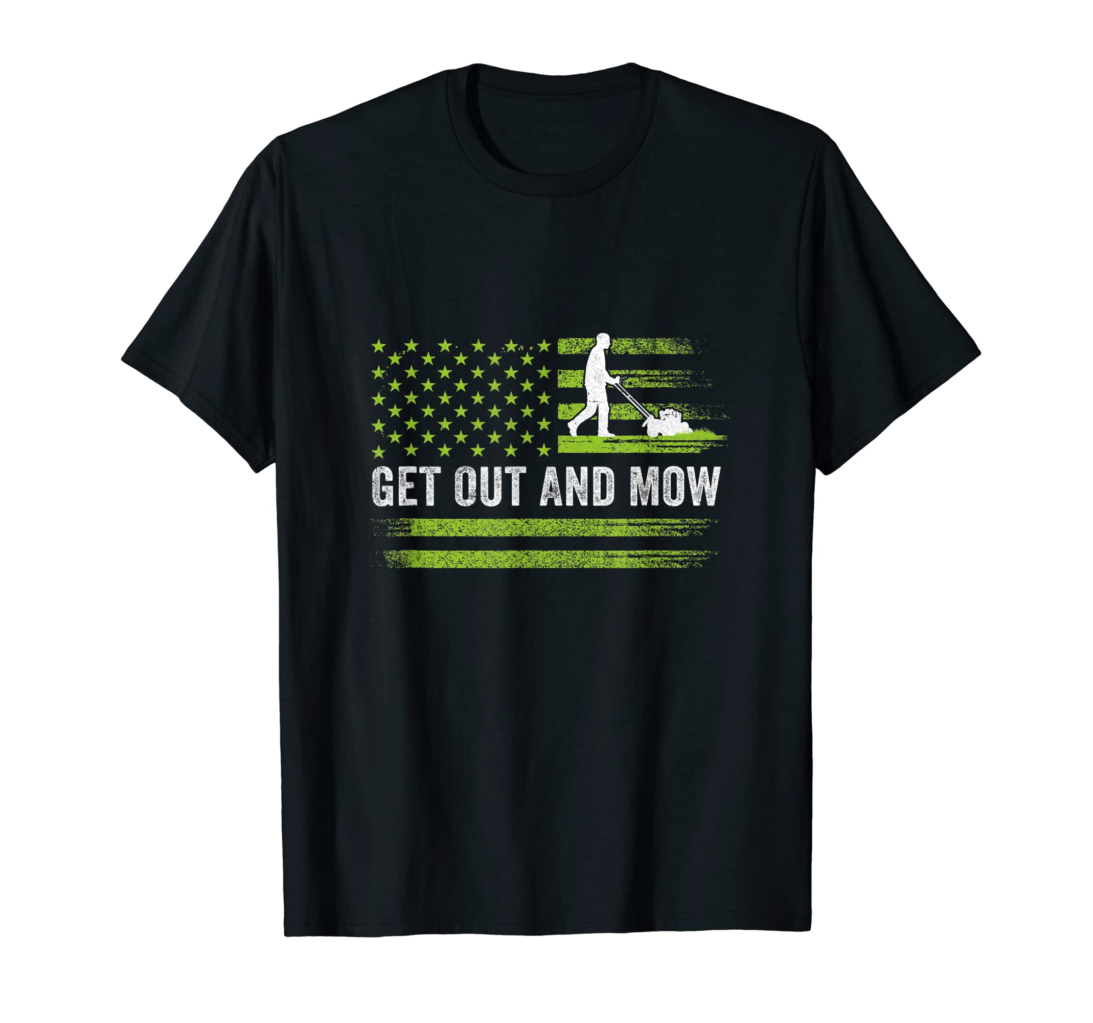 Lawn Care Grass Mower Get Out And Mow Gardener American Flag T-Shirt