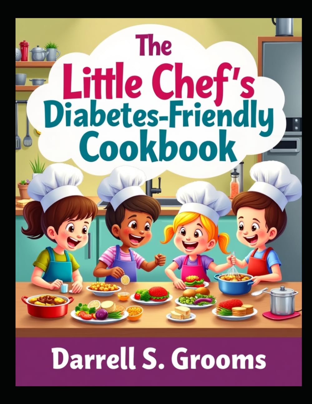 The Little Chef’s Diabetes-Friendly Cookbook