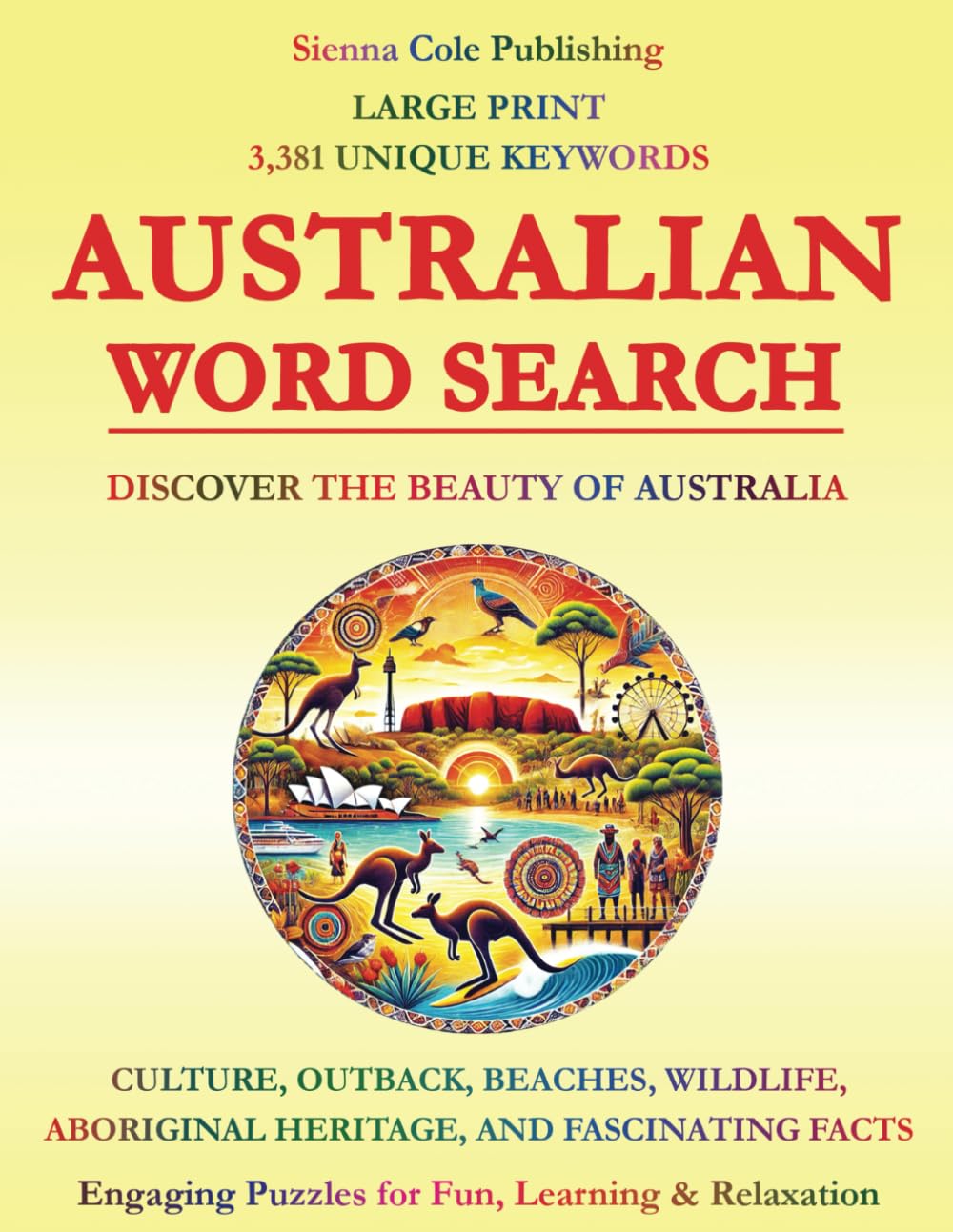 AUSTRALIAN WORD SEARCH: Discover the Beauty of Australia – Culture, Outback, Beaches, Wildlife, Aboriginal Heritage, and Fascinating Facts – Large Print Puzzle Book for Fun & Learning