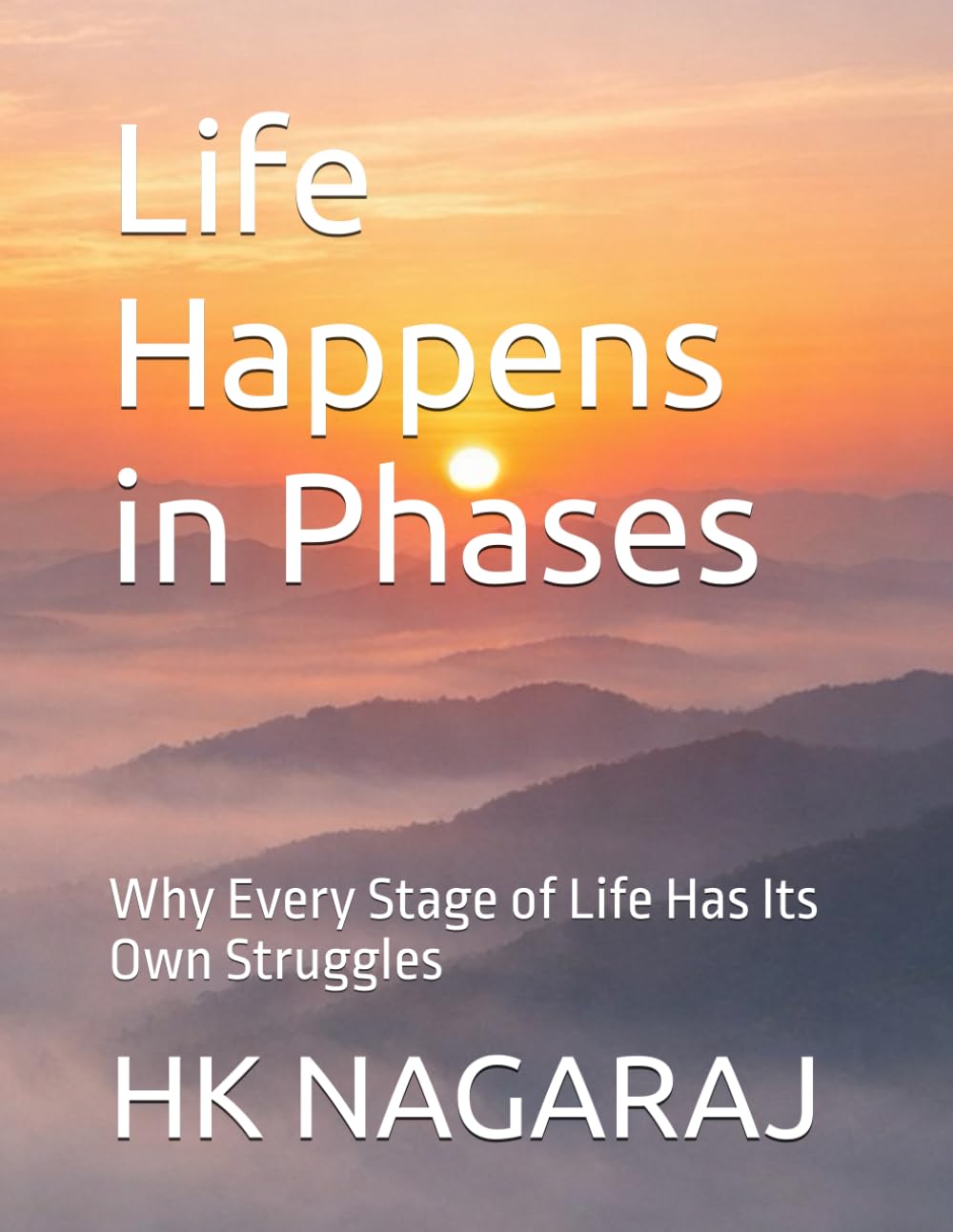 Life Happens in Phases: Why Every Stage of Life Has Its Own Struggles