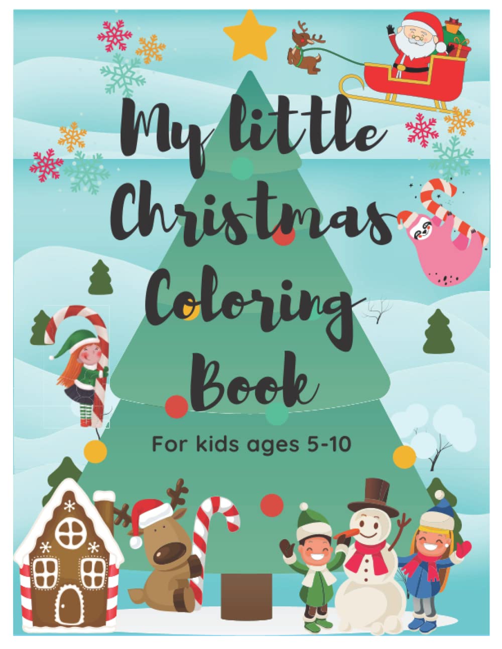 My Little Christmas coloring book: for kids ages 5-10