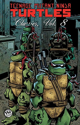 Teenage Mutant Ninja Turtles: Classics Vol. 8