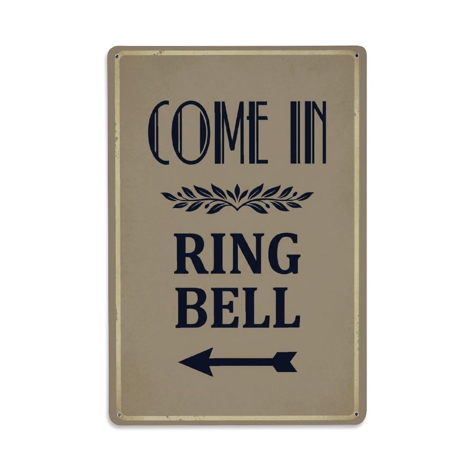 Metal Tin Sign Vintage Come In Ring Bell Arrow Leaf