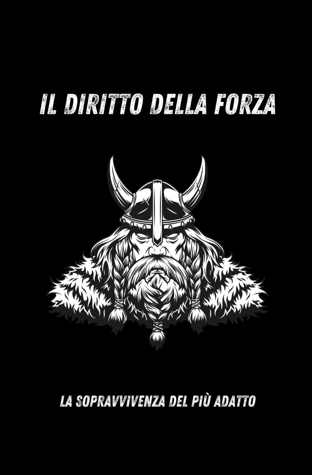 Il diritto della forza: La sopravvivenza del più adatto