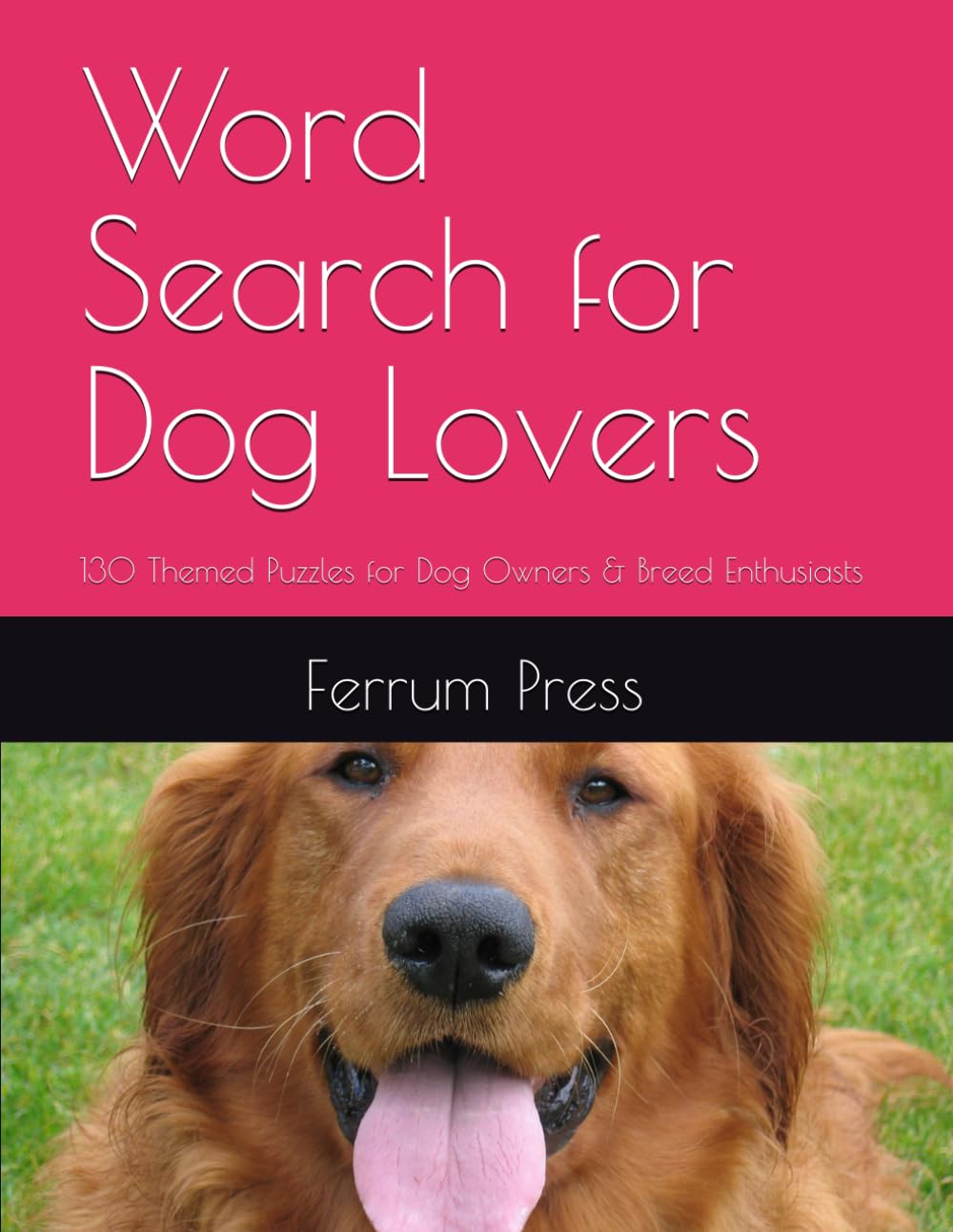 Large Print Word Search for Dog Lovers: 130 Themed Puzzles for Dog Owners, Breed Enthusiasts & Canine Fans