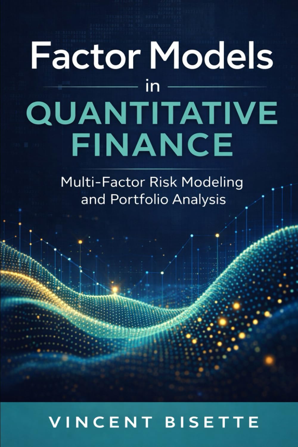 Factor Models in Quantitative Finance: Multi-Factor Risk Modeling and Portfolio Analysis