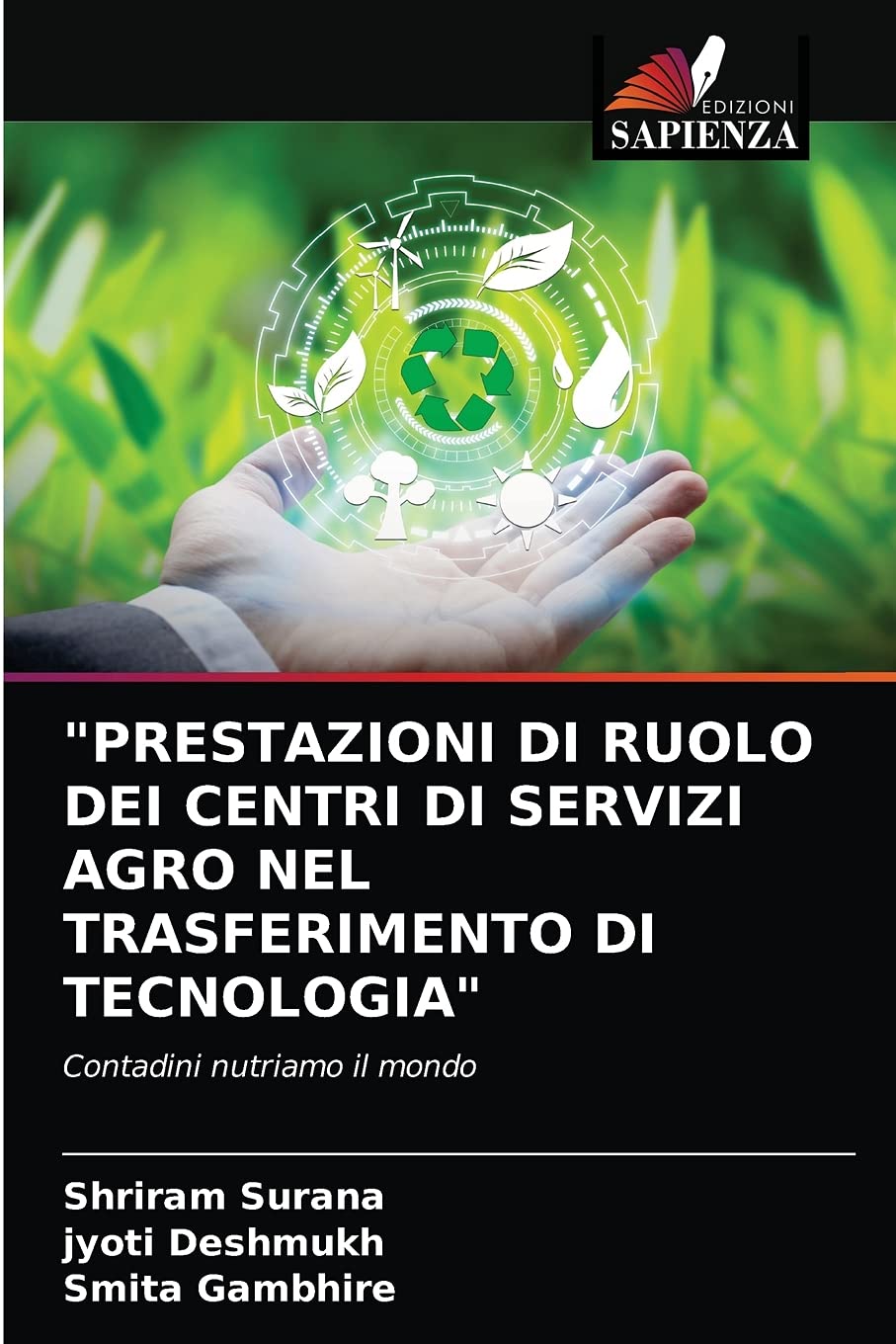 "PRESTAZIONI DI RUOLO DEI CENTRI DI SERVIZI AGRO NEL TRASFERIMENTO DI TECNOLOGIA": Contadini nutriamo il mondo