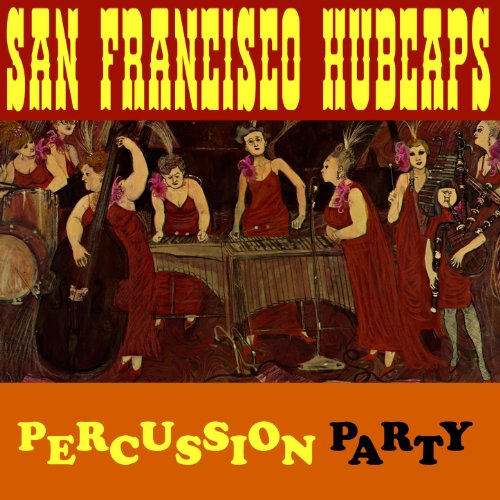 Percussion Party by The San Francisco Hubcaps on Amazon Music