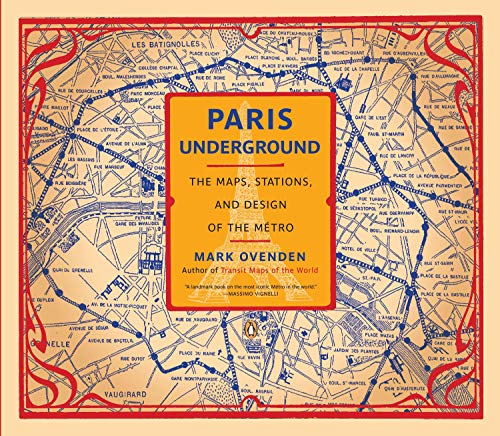 Télécharger Paris Underground: The Maps, Stations, and Design of the Metro PDF