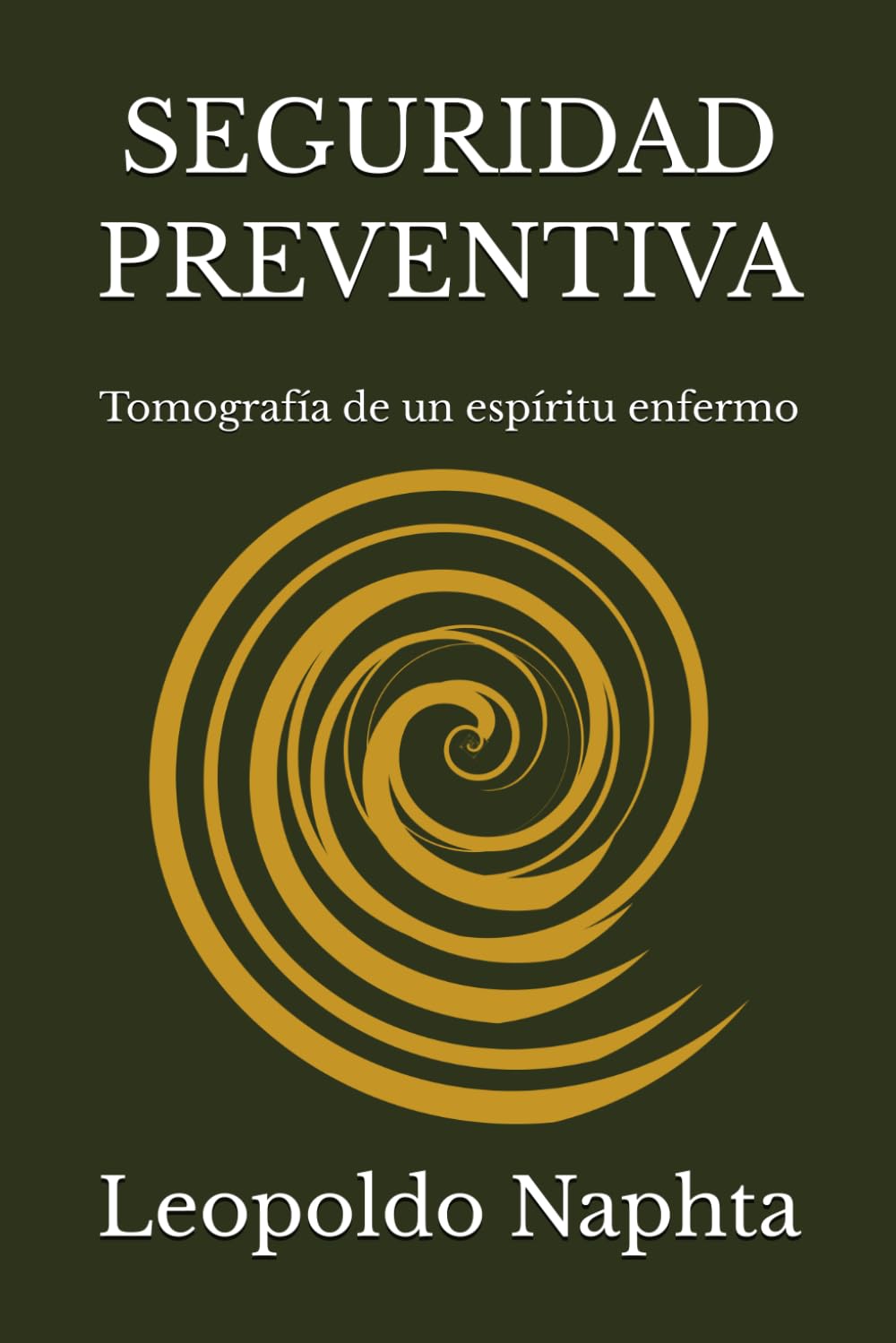 SEGURIDAD PREVENTIVA: Tomografía de un espíritu enfermo