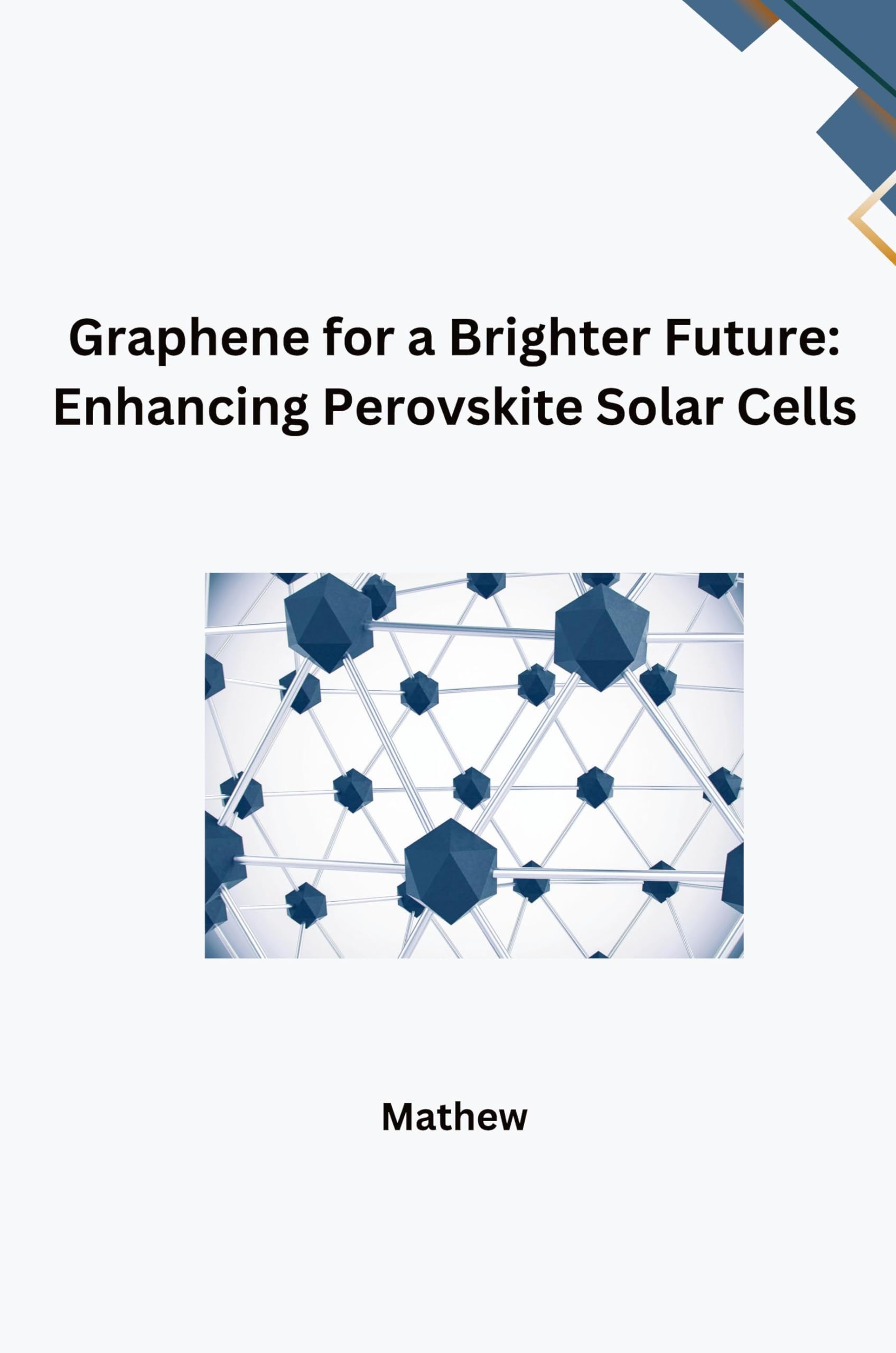 Buy Graphene for a Brighter Future: Enhancing Perovskite Solar Cells ...