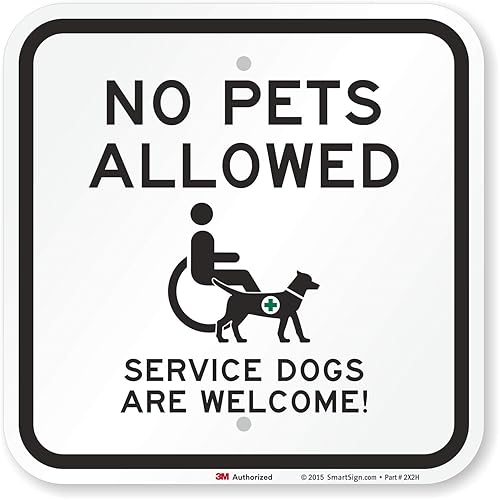SmartSign Letrero con texto en inglés "No se admiten mascotas, perros de servicio son bienvenidos!", 12 x 12 pulgadas, aluminio reflectante de grado