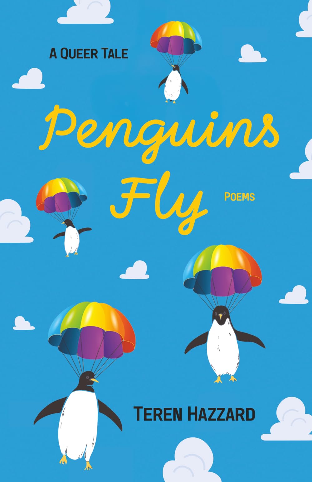 Penguins Fly: A Queer Tale, Poems
