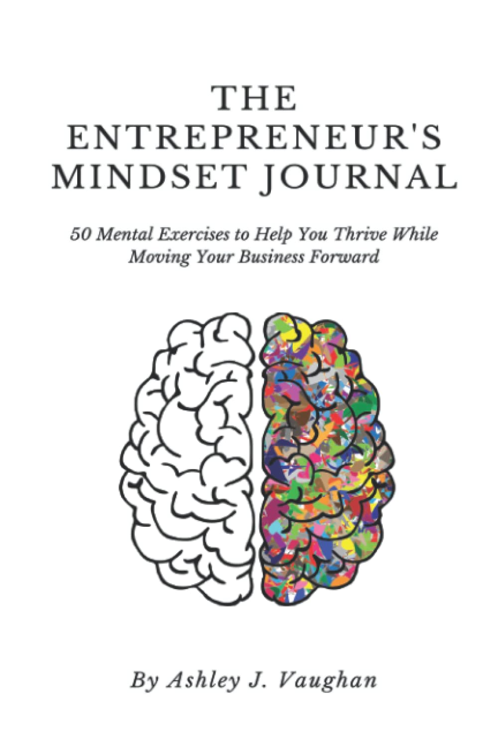 The Entrepreneur's Mindset Journal