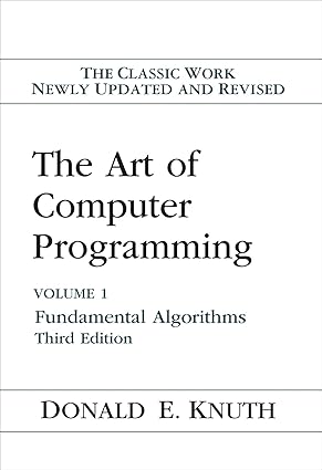 The Art of Computer Programming, Vol. 1: Fundamental Algorithms, 3rd ...