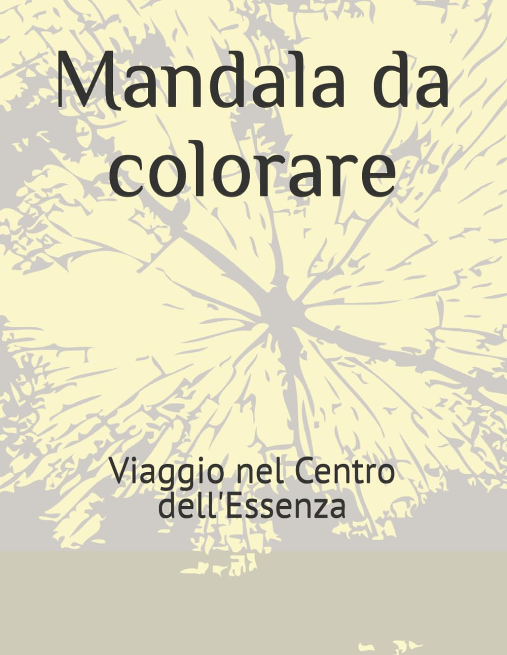Mandala da colorare: Viaggio nel Centro dell'Essenza